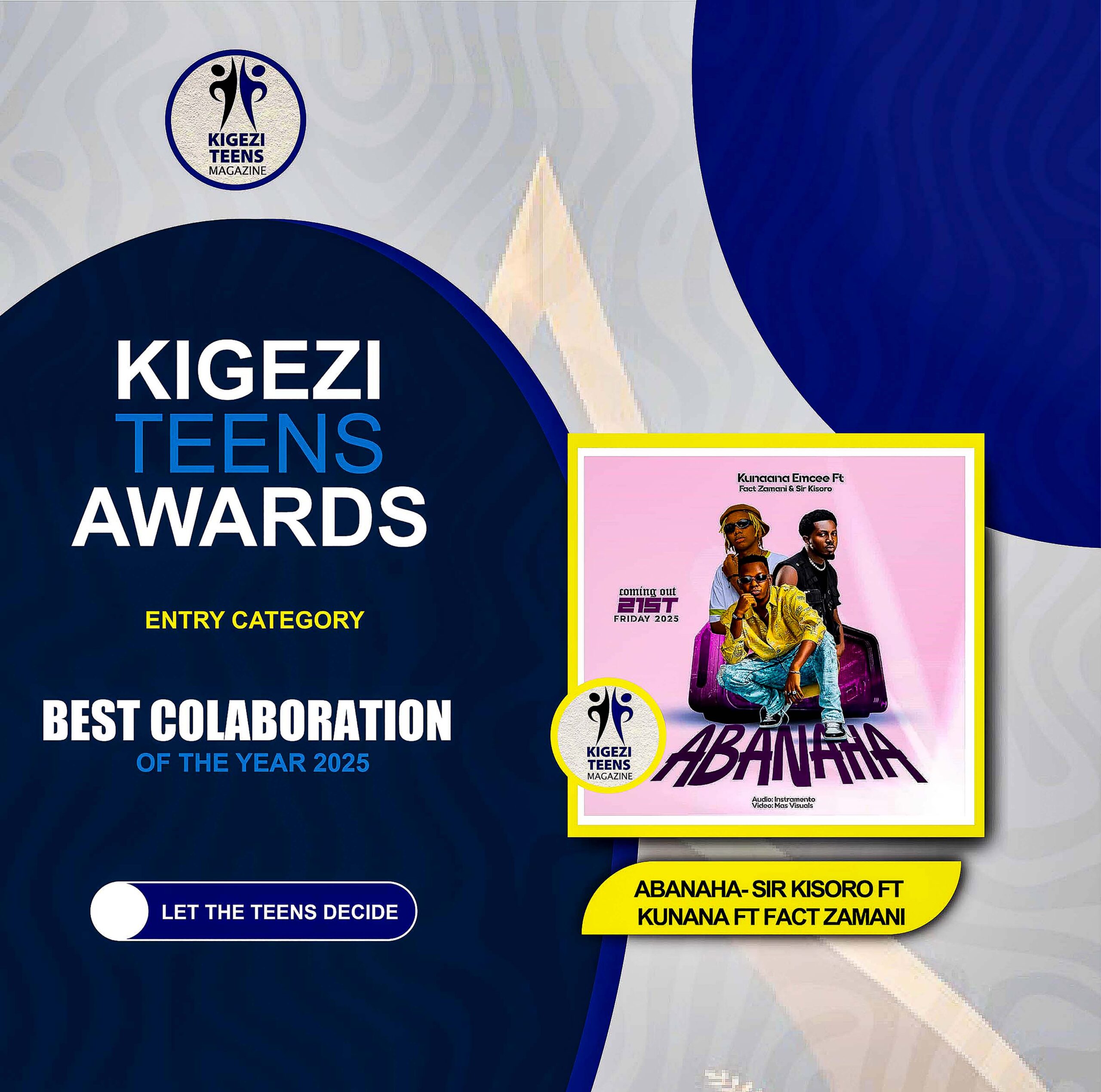 BEST COLLABORATION OF THE YEAR: ABANAHA SIR KISORO FT KUNANA FT FACT ZAMANI