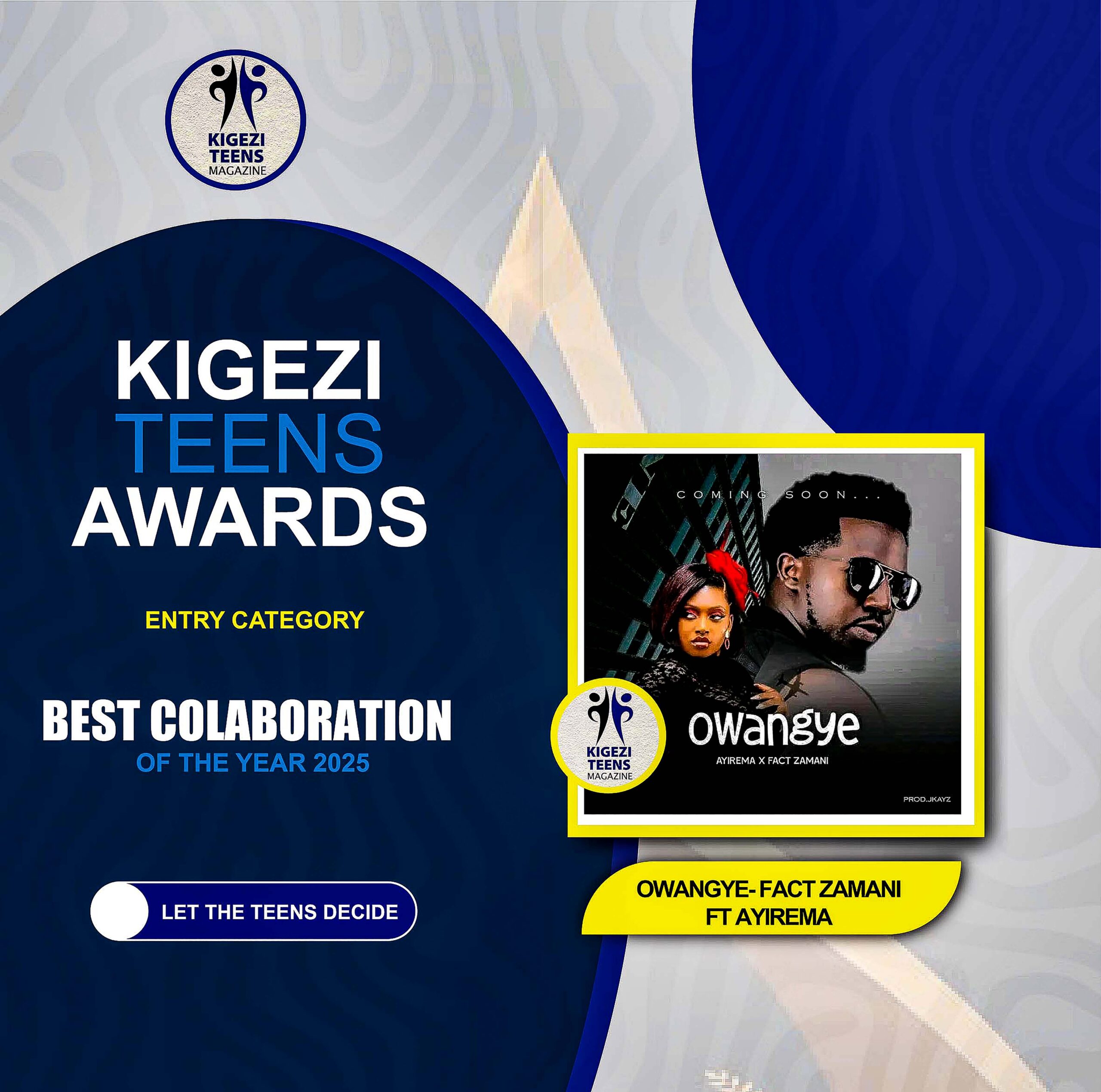 BEST COLLABORATION OF THE YEAR: OWANGYE FACT ZAMANI FT AYIREMA